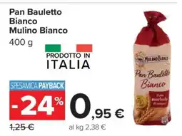 Carrefour Pan Bauletto Bianco Mulino Bianco offerta