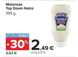 Carrefour Maionese Top Down Heinz offerta