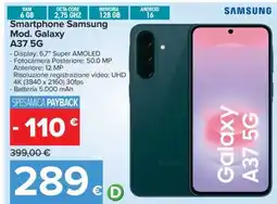Carrefour Smartphone Samsung Mod. Galaxy A37 5G offerta