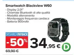 Carrefour Smartwatch Blackview W60 offerta