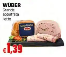 Mercati Alimentari Grande abbuffata Wüber offerta