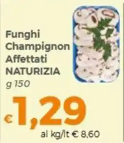 Tocal Funghi Champignon Affettati NATURIZIA offerta
