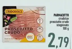 Ciro Amodio Crudodolce prosciutto crudo offerta