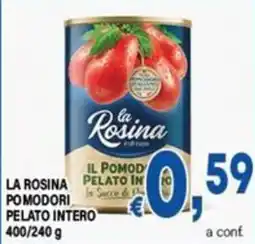 DEM La Rosina pomodori pelato intero offerta