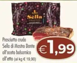 MerSi Supermercati Prosciutto crudo Sella di Mastro Dante all'aceto balsamico offerta