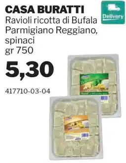 GrosMarket Casa Buratti Ravioli ricotta di Bufala Parmigiano Reggiano, spinaci offerta