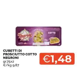 Mercatò Cubetti di prosciutto cotto Negroni offerta