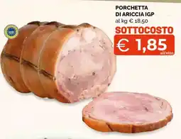 Mercatò Extra Porchetta di Ariccia IGP offerta