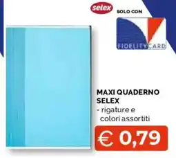 Mercatò Extra Maxi quaderno Selex offerta