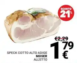 Supermercati Gulliver Speck cotto alto adige moser offerta