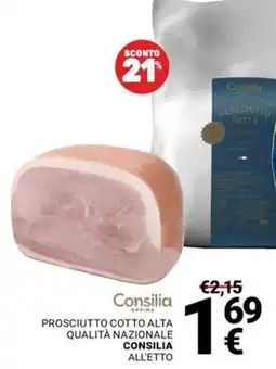 Supermercati Gulliver Prosciutto cotto alta qualità nazionale Consilia all'etto offerta