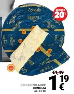 Supermercati Gulliver Gorgonzola DOP Consilia All'etto offerta