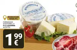 Supermercati Gulliver Formaggio Stafforella F.lli Cavanna offerta