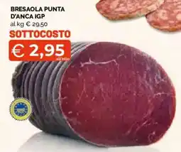 Mercatò Extra Bresaola punta d'anca IGP offerta