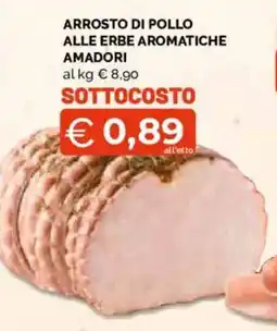 Mercatò Extra Arrosto di pollo alle erbe aromatiche Amadori offerta
