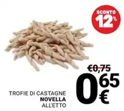 Supermercati Gulliver Trofie di castagne Novella all'etto offerta