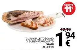Supermercati Gulliver Guanciale Toscano di Suino Stagionato Viani offerta