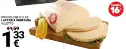 Supermercati Gulliver Provolone dolce Latteria Soresina all'etto offerta