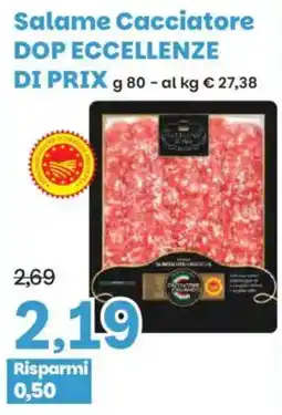 Prix Quality Salame Cacciatore DOP Eccellenze offerta