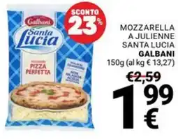 Supermercati Gulliver Mozzarella a julienne Santa Lucia Galbani offerta