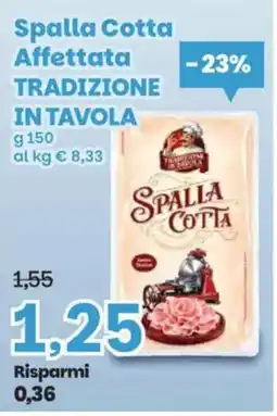 Prix Quality Spalla Cotta Tradizione in tavola offerta