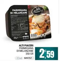 Centro Cash Alti Piaceri Parmigiana di Melanzane offerta