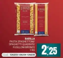 Centro Cash Barilla pasta spaghetti toni/fusilloni bronzo offerta
