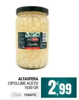 Centro Cash Altasfera Cipolline Aceto offerta