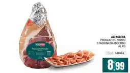Centro Cash Alta Sfera Prosciutto Crudo offerta