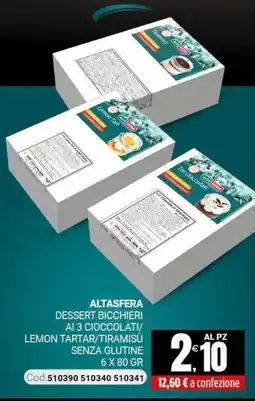 Centro Cash AltaSfera dessert bicchieri ai 3 cioccolati/lemon tartar/tiramisù senza glutine offerta