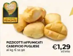 Mercatò Local Pizzicotti affumicati Caseificio Pugliese offerta