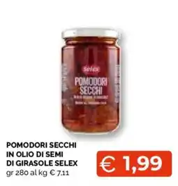 Mercatò Local Pomodori secchi di girasole Selex offerta
