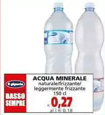 Il Gigante il gigante Acqua Minerale naturale/frizzante/leggermente frizzante 150 cl offerta