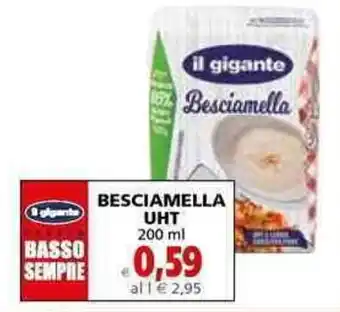 Il Gigante il gigante Besciamella UHT 200 ml offerta