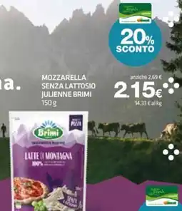 Superconti Mozzarella senza lattosio julienne Brimi offerta