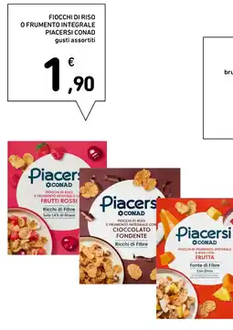 Spazio Conad Fiocchi di riso o frumento integrale piacersi conad offerta