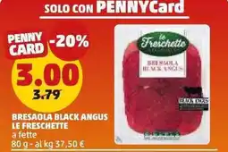 PENNY Bresaola Black Angus Le Freschette offerta