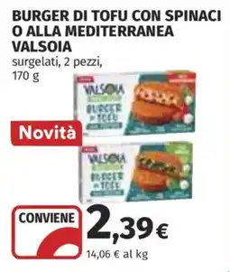 Ipercoop Burger di tofu con spinaci o alla mediterranea Valsòia offerta