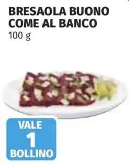 Ipercoop Bresaola buono come al banco offerta