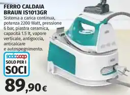 Ipercoop Ferro caldaia Braun IS1013GR offerta