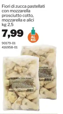 GrosMarket Fiori di zucca pastellati con mozzarella prosciutto cotto, mozzarella e alici offerta