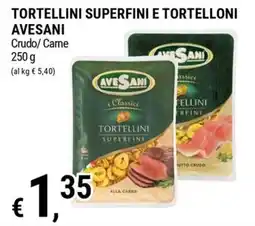 Tre Valli Supermercato Tortellini superfini Avesani offerta