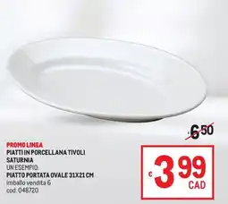 Metro Piatti in porcellana Tivoli Saturnia offerta