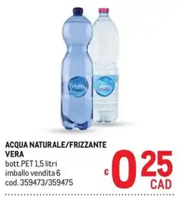 Metro Acqua naturale/frizzante Vera offerta