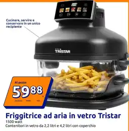 Action Friggitrice ad aria in vetro Tristar offerta