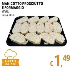Tre Valli Supermercato Manicotto prosciutto e formaggio all'etto offerta
