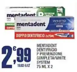 Splendidi e Splendenti Mentadent dentifricio p prevenzione completa/white system offerta