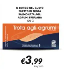 Supermercati Visotto Il Borgo del Gusto filetto di trota salmonata agli agrumi friulana offerta