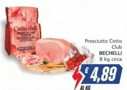 Italy Cash Prosciutto Cotto Club Bechelli offerta