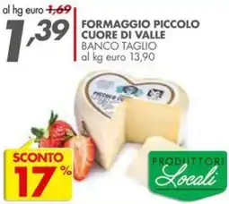 Italmark Formaggio Piccolo Cuore di Valle offerta